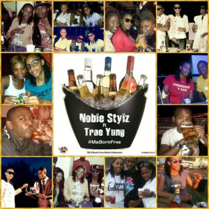 Noble Stylez ft Trae Yung Ma Born Free